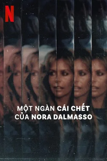 Watch Một Ngàn Cái Chết Của Nora Dalmasso - The Many Deaths Of Nora Dalmasso